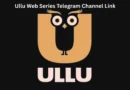 Ullu Web Series Telegram Channel Link