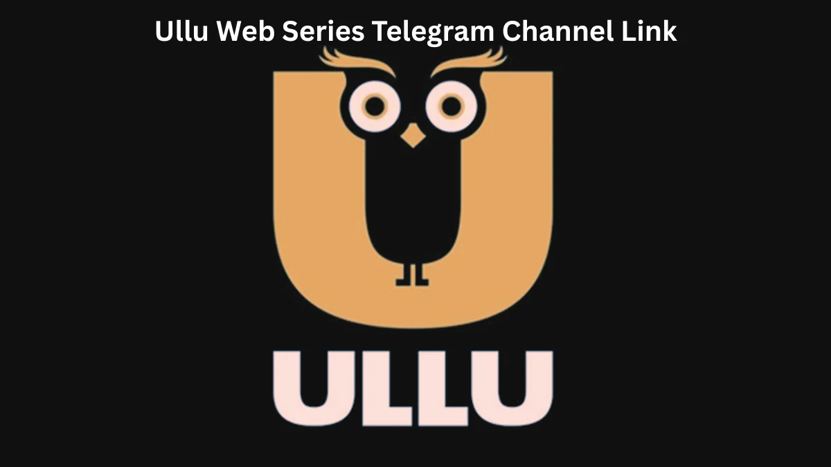 Ullu Web Series Telegram Channel Link