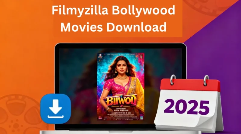 Filmyzilla Bollywood Movies Download: Full Guide in 2025 1 Filmyzilla Bollywood Movies Download