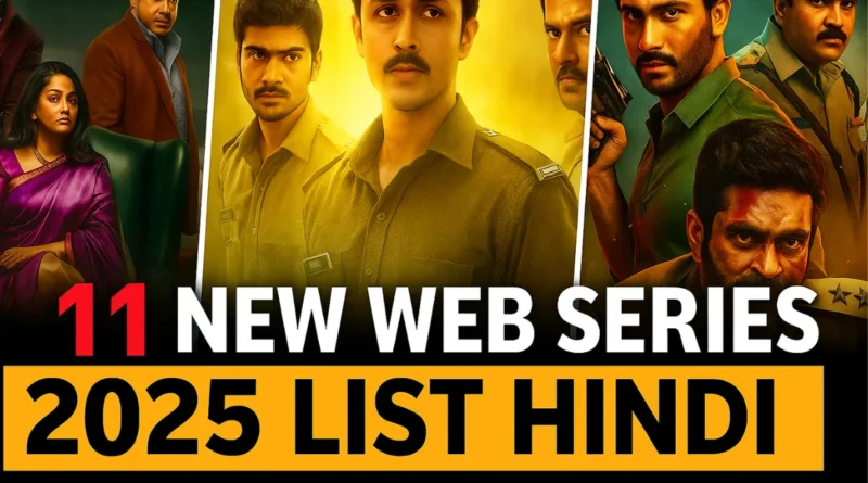 11 New web series 2025 list hindi 1 New web series 2025 list hindi