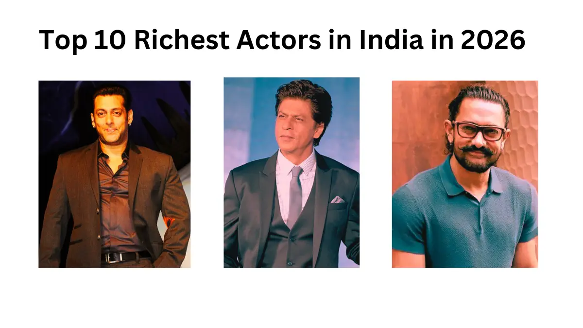 Top 10 Richest Actors in India in 2026