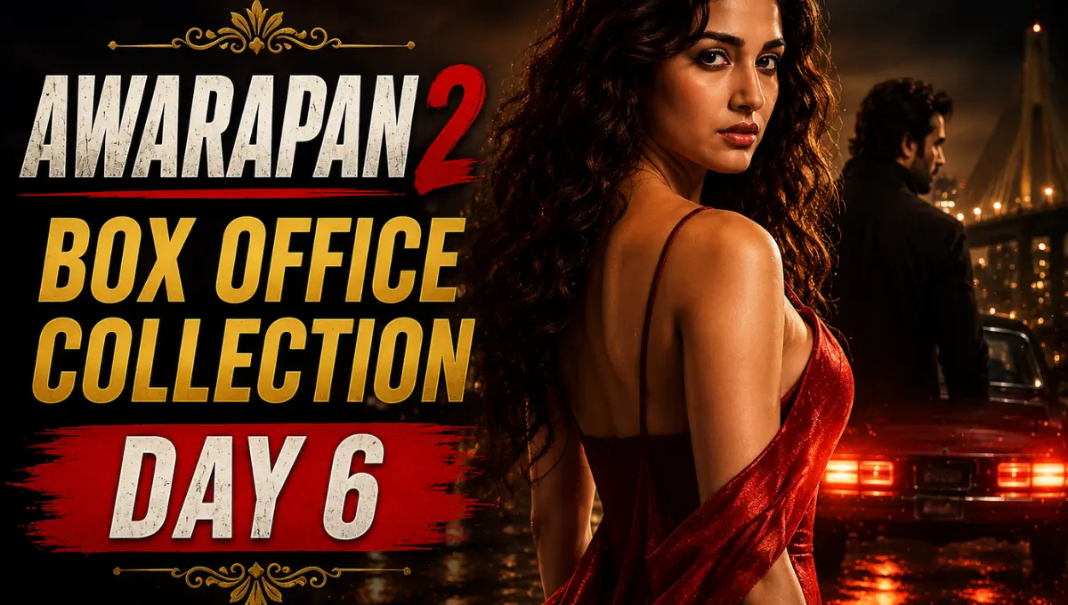 Awarapan 2 Box Office Collection Day 6