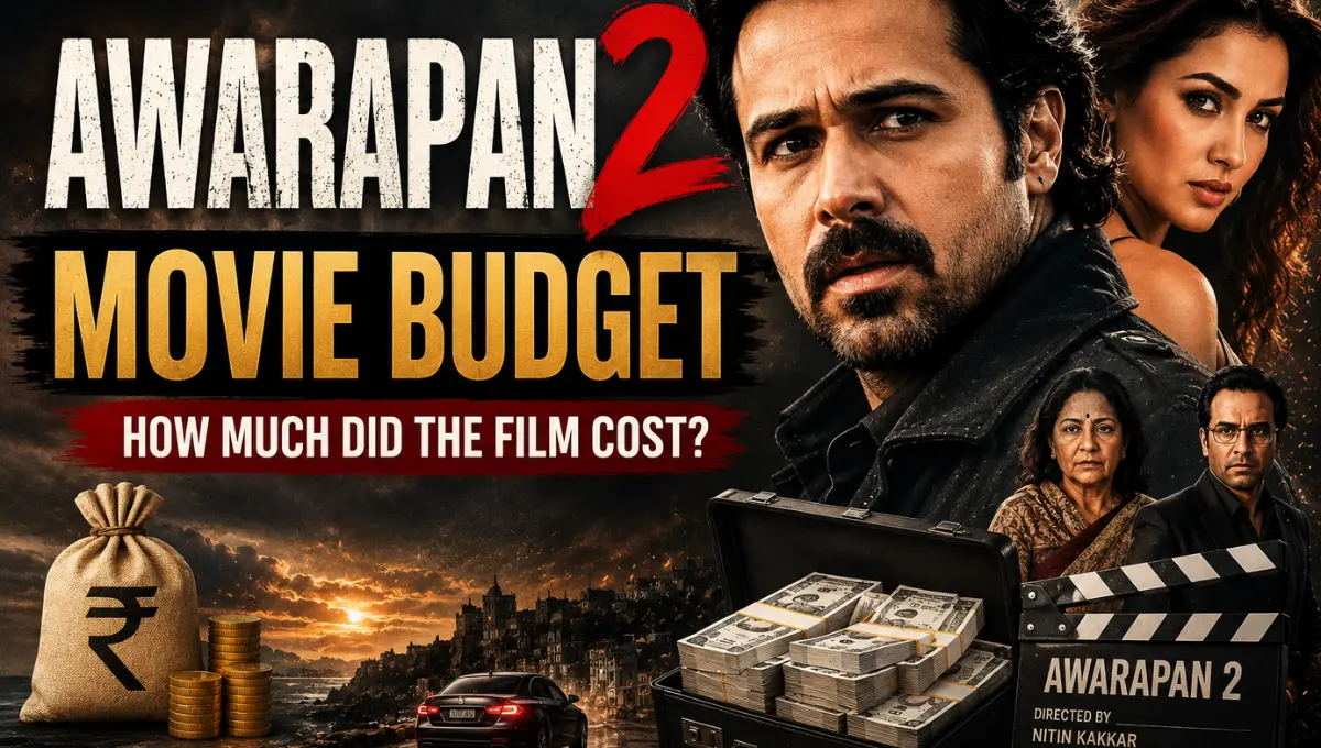 Awarapan 2 Movie Budget
